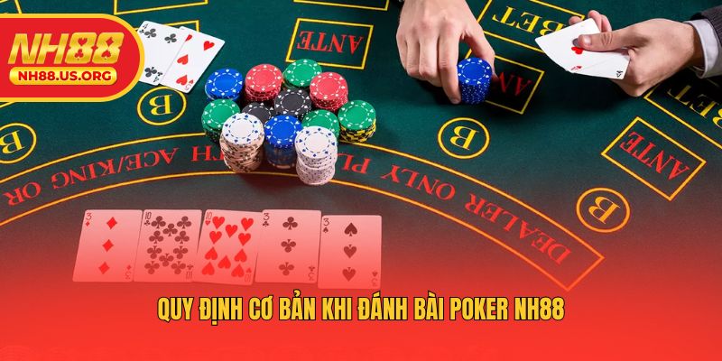 Quy định cơ bản khi đánh bài Poker NH88